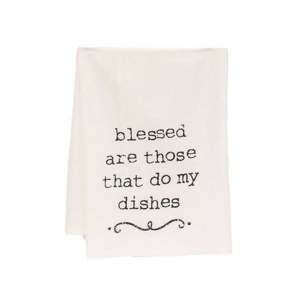 Blessed Are Those That Do My Dishes Dish Towel