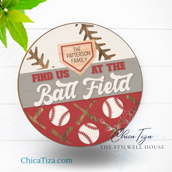 Find Us at the Ball Field - Round Wood Door Sign | Hanger | ChicaTiza