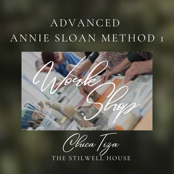 Advanced 1 - Annie Sloan Paint Techniques Workshop