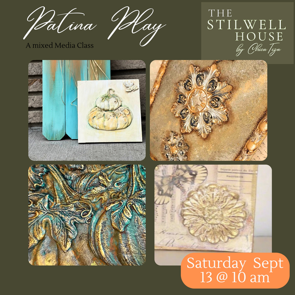 Patina Play, a Mixed Media Technique l b Workshop– Saturday, by Sept 13 @ 10am