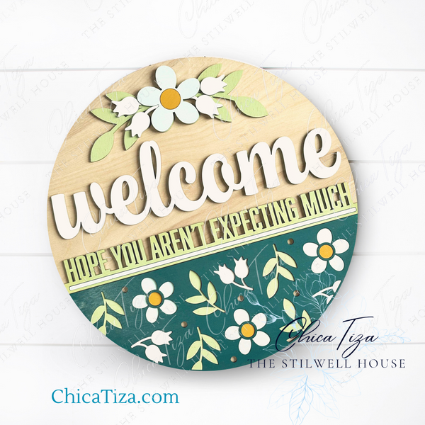 Hope You Aren't Expecting Much  - Round  Wood Door Sign | Hanger | ChicaTiza
