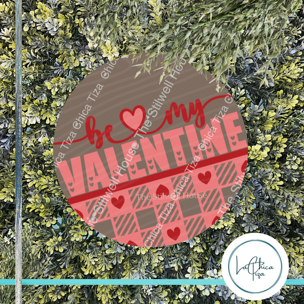 Be My Valentine Plaid Hearts  - Round  Wood Door Sign | Hanger | ChicaTiza