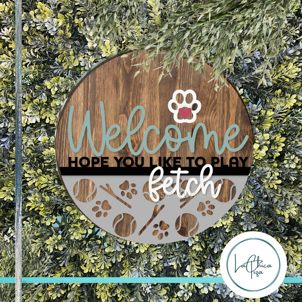 Welcome Fetch Dog - Round Wood Door Sign | Hanger | ChicaTiza