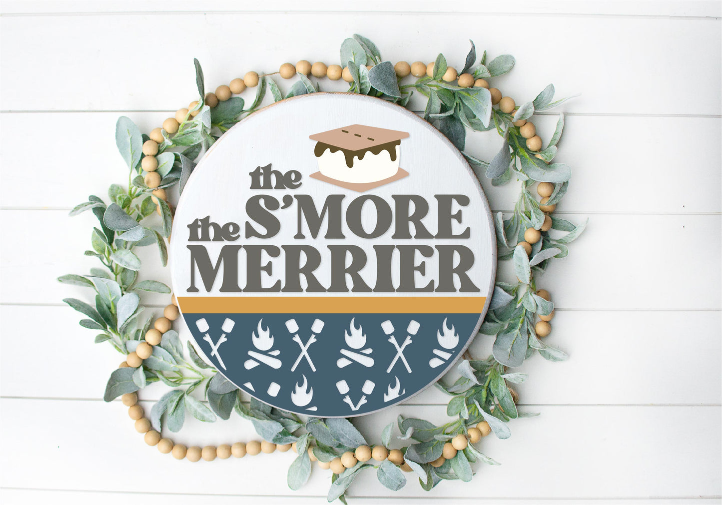 S’mores the merrier  - Round  Wood Door Sign | Hanger | ChicaTiza