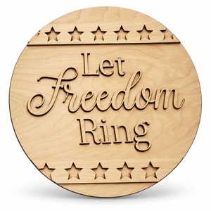 Let Freedom Ring Round Wood Door Sign | ChicaTiza — round wooden design on a white background with a soft shadow
